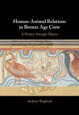 Human-Animal Relations in Bronze Age Crete Human-Animal Relations in Bronze Age Crete (eBook, ePUB)