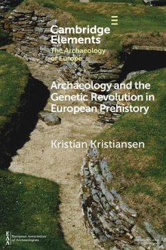 Archaeology and the Genetic Revolution in European Prehistory (eBook, ePUB) - Kristiansen, Kristian