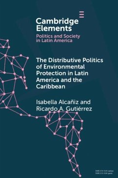 Distributive Politics of Environmental Protection in Latin America and the Caribbean (eBook, ePUB) - Alcaniz, Isabella