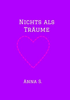 Nichts als Träume (eBook, ePUB) - S, Anna