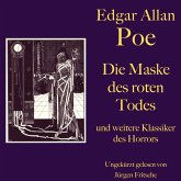 Edgar Allan Poe: Die Maske des roten Todes - und weitere Klassiker des Horrors (MP3-Download)