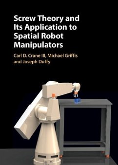 Screw Theory and its Application to Spatial Robot Manipulators (eBook, PDF) - Carl D. Crane, Iii