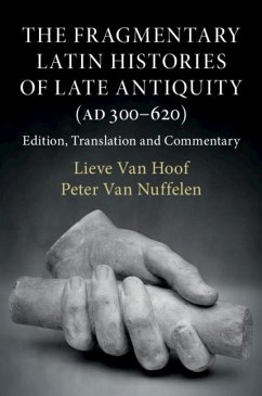 The Fragmentary Latin Histories of Late Antiquity (AD 300-620) (eBook, PDF)