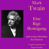 Mark Twain: Eine Rigibesteigung - und weitere Klassiker des Humors (MP3-Download)