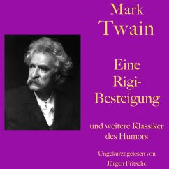 Mark Twain: Eine Rigibesteigung - und weitere Klassiker des Humors (MP3-Download) - Twain, Mark