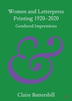 Women and Letterpress Printing 1920-2020 (eBook, PDF) - Battershill, Claire