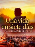 Una vida en siete días (eBook, ePUB)