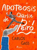 Apoteosis de Charlie Peiró (eBook, ePUB)