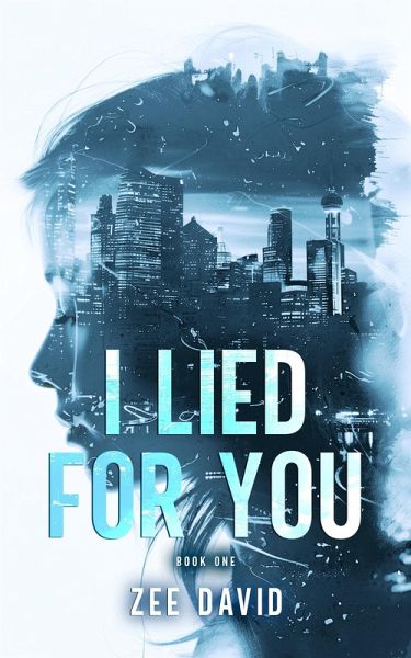 I Lied For You (Brie Owen Mystery Series, #1) (eBook, ePUB) I Lied For You (Brie Owen Mystery Series, #1) (eBook, ePUB)