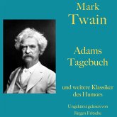 Mark Twain: Adams Tagebuch - und weitere Klassiker des Humors (MP3-Download)