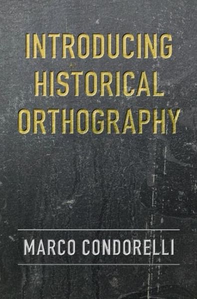 Introducing Historical Orthography (eBook, ePUB) Introducing Historical Orthography (eBook, ePUB)