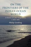 On the Frontiers of the Indian Ocean World (eBook, PDF)