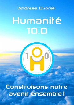 Humanité 10.0 (eBook, ePUB) - Dvorak, Andreas