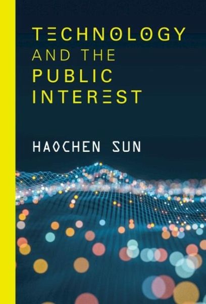 Technology and the Public Interest (eBook, PDF) Technology and the Public Interest (eBook, PDF)