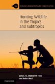 Hunting Wildlife in the Tropics and Subtropics (eBook, ePUB)