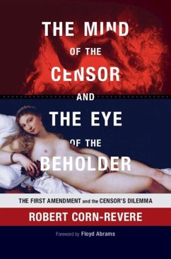 Mind of the Censor and the Eye of the Beholder (eBook, PDF) - Corn-Revere, Robert