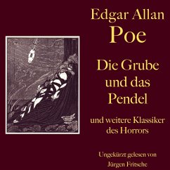 Edgar Allan Poe: Die Grube und das Pendel - und weitere Klassiker des Horrors (MP3-Download) - Poe, Edgar Allan