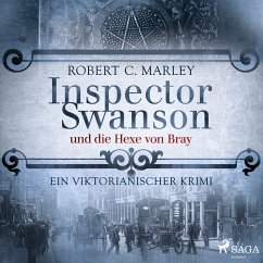 Inspector Swanson und die Hexe von Bray: Ein viktorianischer Krimi (MP3-Download) - Marley, Robert C.