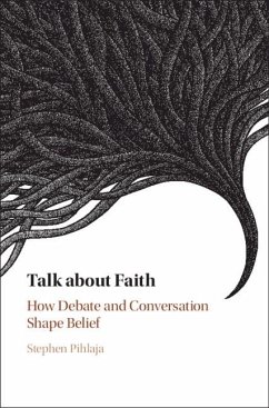 Talk about Faith (eBook, PDF) - Pihlaja, Stephen