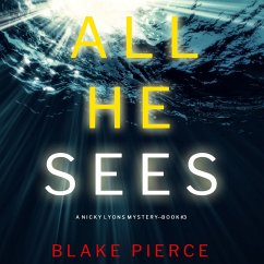 All He Sees (A Nicky Lyons FBI Suspense Thriller—Book 3) (MP3-Download) - Pierce, Blake