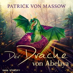 Der Drache von Abelaya (MP3-Download) - Massow, Patrick von