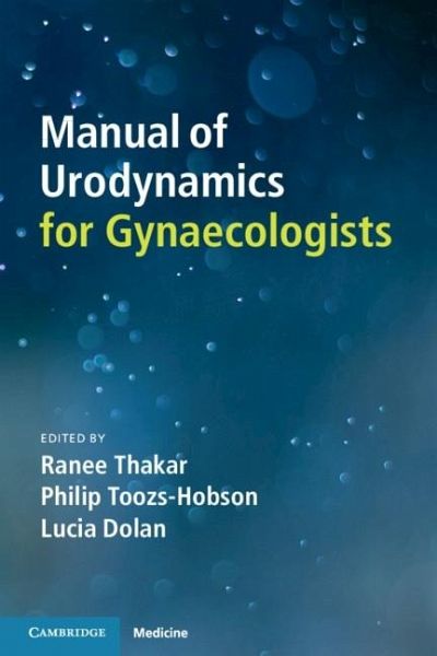 Manual of Urodynamics for Gynaecologists (eBook, PDF) Manual of Urodynamics for Gynaecologists (eBook, PDF)