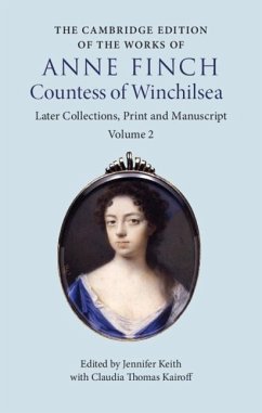 Cambridge Edition of the Works of Anne Finch, Countess of Winchilsea: Volume 2, Later Collections, Print and Manuscript (eBook, PDF) - Finch, Anne