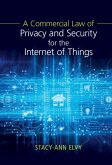 Commercial Law of Privacy and Security for the Internet of Things (eBook, ePUB)