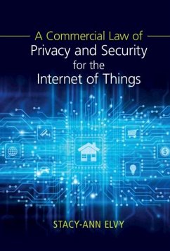 Commercial Law of Privacy and Security for the Internet of Things (eBook, ePUB) - Elvy, Stacy-Ann