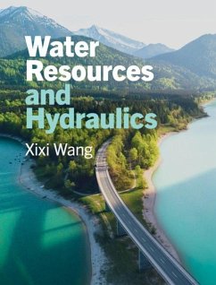 Water Resources and Hydraulics (eBook, PDF) - Wang, Xixi