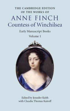 Cambridge Edition of Works of Anne Finch, Countess of Winchilsea: Volume 1, Early Manuscript Books (eBook, PDF) - Finch, Anne