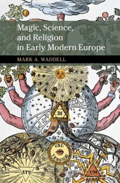 Magic, Science, and Religion in Early Modern Europe (eBook, PDF) Cover Magic, Science, and Religion in Early Modern Europe (eBook, PDF)