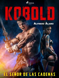 Kobold. El señor de las cadenas (eBook, ePUB) - Álamo, Alfredo