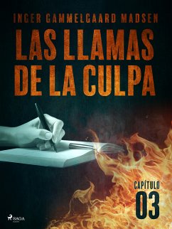 Las llamas de la culpa - Capítulo 3 (eBook, ePUB) - Madsen, Inger Gammelgaard