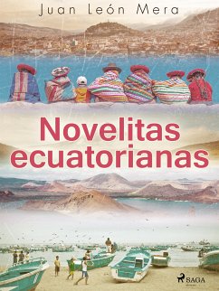 Novelitas ecuatorianas (eBook, ePUB) - León Mera, Juan