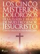 Los cinco misterios dolorosos de la... - Bild 1