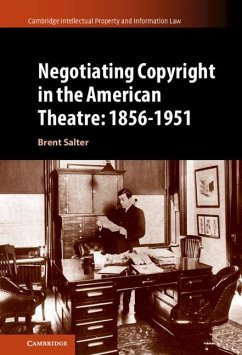 Cover Negotiating Copyright in the American Theatre: 1856-1951 (eBook, ePUB)