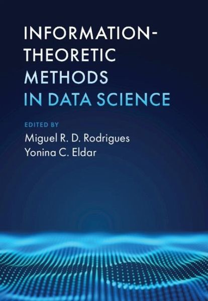 Information-Theoretic Methods in Data Science (eBook, PDF) Information-Theoretic Methods in Data Science (eBook, PDF)