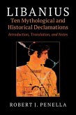Libanius: Ten Mythological and Historical Declamations (eBook, PDF)
