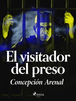 El visitador del preso (eBook, ePUB) - Arenal, Concepción