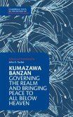 Kumazawa Banzan: Governing the Realm and Bringing Peace to All below Heaven (eBook, PDF)