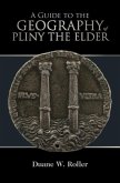 Guide to the Geography of Pliny the Elder (eBook, PDF)
