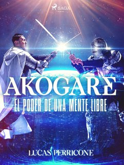 Akogare, el poder de una mente libre (eBook, ePUB) - Perricone, Lucas Darío