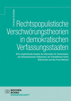 Rechtspopulistische Verschwörungstheorien in demokratischen Verfassungsstaaten (eBook, PDF) - Schiebel, Christoph