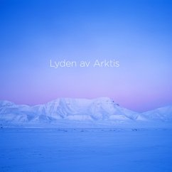 Lyden Av Arktis - Kluxen,Christian/Arktisk Filharmoni
