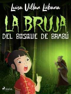 La bruja del bosque de bambú (eBook, ePUB) - Villar Liébana, Luisa