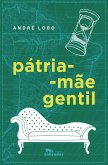 Pátria-mãe gentil (eBook, ePUB)