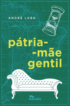 Pátria-mãe gentil (eBook, ePUB) - Lobo, André