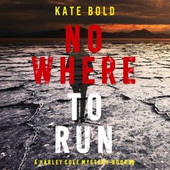 Nowhere to Run (A Harley Cole FBI Suspense Thriller—Book 3) (MP3-Download) - Bold, Kate