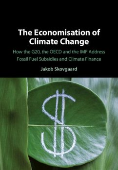 Economisation of Climate Change (eBook, PDF) - Skovgaard, Jakob